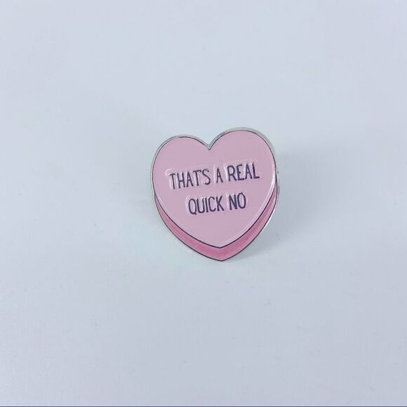 That’s a real quick no candy heart enamel pin - Picture 1 of 5
